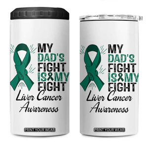 Liver Cancer Support Warrior Gift 4 in 1 Can Cooler Tumbler My Dad Fight My Fight
