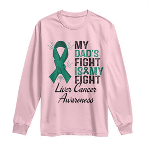 Liver Cancer Support Warrior Gift Long Sleeve Shirt My Dad Fight My Fight