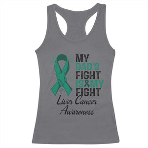 Liver Cancer Support Warrior Gift Racerback Tank Top My Dad Fight My Fight