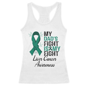 Liver Cancer Support Warrior Gift Racerback Tank Top My Dad Fight My Fight