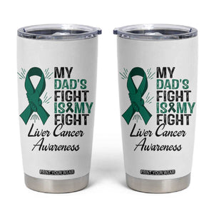 Liver Cancer Support Warrior Gift Tumbler Cup My Dad Fight My Fight