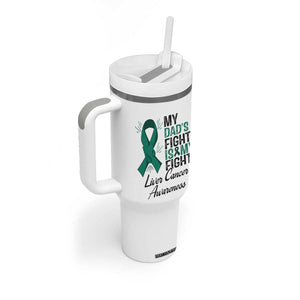 Liver Cancer Support Warrior Gift Tumbler With Handle My Dad Fight My Fight