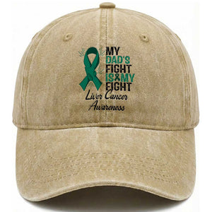 Liver Cancer Support Warrior Gift Washed Cotton Baseball Cap My Dad Fight My Fight