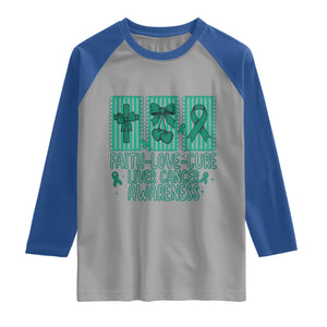 Faith Love And Cure Liver Cancer Awareness Raglan Shirt Hope Survivor Support