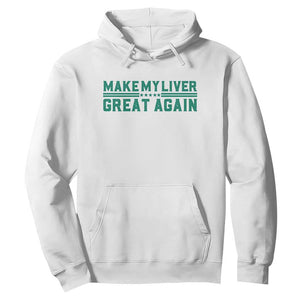 Make My Liver Great Again Hoodie Liver Cancer Support Gift