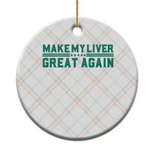 Make My Liver Great Again Ceramic Ornament Liver Cancer Support Gift
