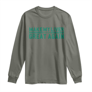 Make My Liver Great Again Long Sleeve Shirt Liver Cancer Support Gift