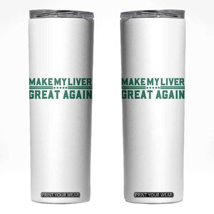 Make My Liver Great Again Skinny Tumbler Liver Cancer Support Gift