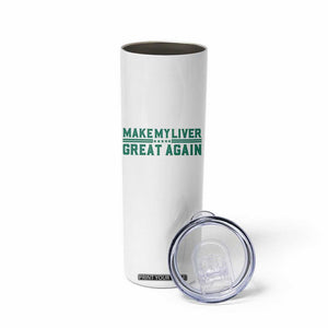 Make My Liver Great Again Skinny Tumbler Liver Cancer Support Gift