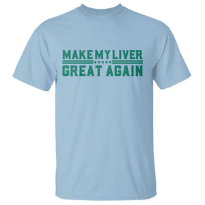 Make My Liver Great Again T Shirt Liver Cancer Support Gift