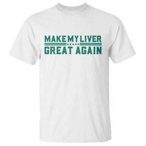 Make My Liver Great Again T Shirt Liver Cancer Support Gift