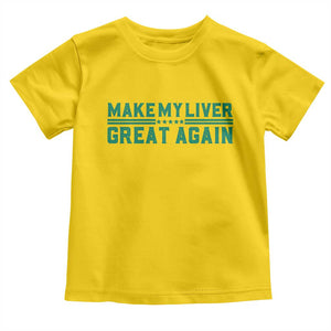 Make My Liver Great Again Toddler T Shirt Liver Cancer Support Gift