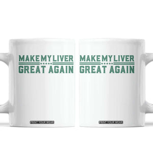 Make My Liver Great Again Coffee Mug Liver Cancer Support Gift