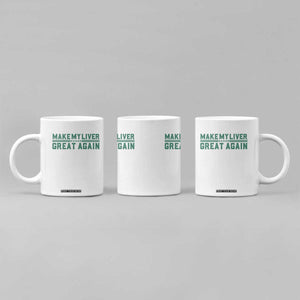 Make My Liver Great Again Coffee Mug Liver Cancer Support Gift