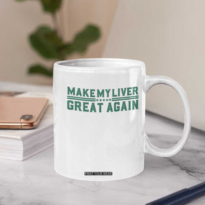 Make My Liver Great Again Coffee Mug Liver Cancer Support Gift