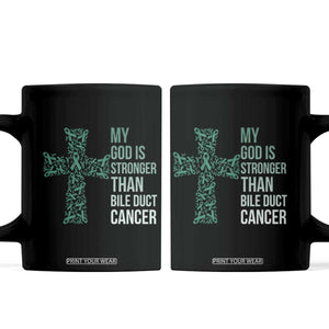 My God Is Stronger Than Bile Duct Cancer Coffee Mug Faith Over Fear Support Gift