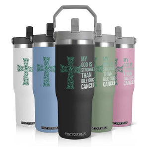 My God Is Stronger Than Bile Duct Cancer Flip Straw Tumbler Faith Over Fear Support Gift
