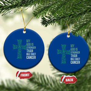 My God Is Stronger Than Bile Duct Cancer Ceramic Ornament Faith Over Fear Support Gift