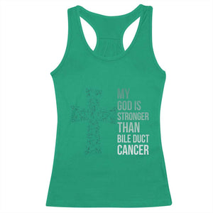 My God Is Stronger Than Bile Duct Cancer Racerback Tank Top Faith Over Fear Support Gift