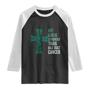 My God Is Stronger Than Bile Duct Cancer Raglan Shirt Faith Over Fear Support Gift