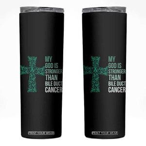 My God Is Stronger Than Bile Duct Cancer Skinny Tumbler Faith Over Fear Support Gift