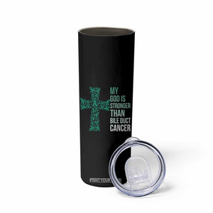 My God Is Stronger Than Bile Duct Cancer Skinny Tumbler Faith Over Fear Support Gift