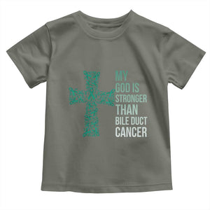 My God Is Stronger Than Bile Duct Cancer Toddler T Shirt Faith Over Fear Support Gift