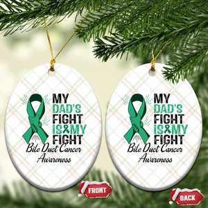 Cholangiocarcinoma Support Warrior Gift Ceramic Ornament My Dad Fight My Fight