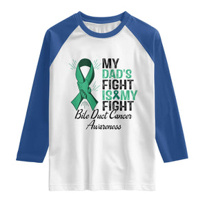 Cholangiocarcinoma Support Warrior Gift Raglan Shirt My Dad Fight My Fight