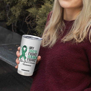 Cholangiocarcinoma Support Warrior Gift Tumbler Cup My Dad Fight My Fight