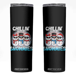 Christmas Snowman Skinny Tumbler Chillin With My Snowmies Christmas Snowman TS12 Black Print Your Wear