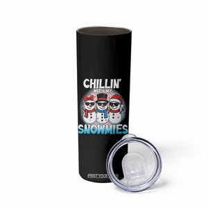 Christmas Snowman Skinny Tumbler Chillin With My Snowmies Christmas Snowman TS12 Print Your Wear