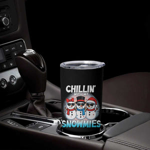 Christmas Snowman Tumbler Cup Chillin With My Snowmies Christmas Snowman TS12 Print Your Wear