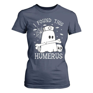Cute Halloween Nurse I Found This Humerus Ghost Bone Pun T Shirt For Women TS12 Navy Print Your Wear