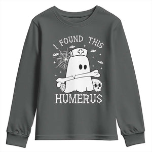 Cute Halloween Nurse I Found This Humerus Ghost Bone Pun Youth Sweatshirt TS12 Dark Heather Print Your Wear