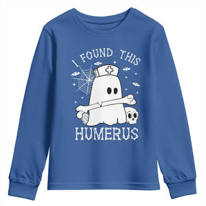 Cute Halloween Nurse I Found This Humerus Ghost Bone Pun Youth Sweatshirt TS12 Royal Blue Print Your Wear