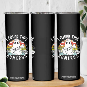 Halloween Ghost Nurse Skinny Tumbler I Found This Humerus Bone Pun TS12 Print Your Wear