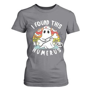 Halloween Ghost Nurse T Shirt For Women I Found This Humerus Bone Pun TS12 Charcoal Print Your Wear