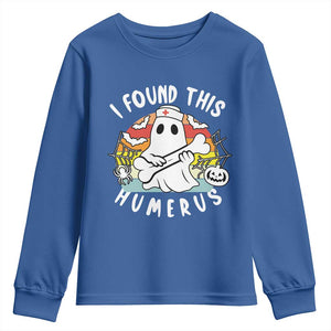 Halloween Ghost Nurse Youth Sweatshirt I Found This Humerus Bone Pun TS12 Royal Blue Print Your Wear
