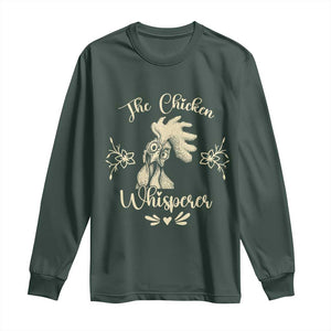 Funny Chicken Lover Gift Long Sleeve Shirt The Chicken Whisperer TS12 Dark Forest Green Print Your Wear