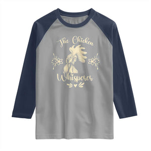Funny Chicken Lover Gift Raglan Shirt The Chicken Whisperer TS12 Sport Gray Navy Print Your Wear