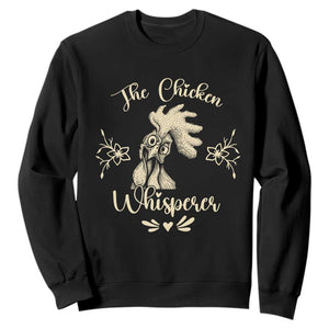 Funny Chicken Lover Gift Sweatshirt The Chicken Whisperer TS12 Black Print Your Wear