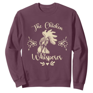 Funny Chicken Lover Gift Sweatshirt The Chicken Whisperer TS12 Maroon Print Your Wear