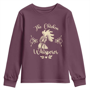 Funny Chicken Lover Gift Youth Sweatshirt The Chicken Whisperer TS12 Maroon Print Your Wear