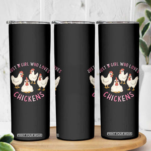 Chicken Lover Gift Skinny Tumbler Just A Girl Who Loves Chickens TS12 Print Your Wear