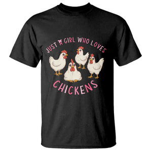 Chicken Lover Gift T Shirt Just A Girl Who Loves Chickens TS12 Black Print Your Wear