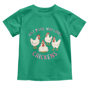 Chicken Lover Gift Toddler T Shirt Just A Girl Who Loves Chickens TS12 Irish Green Print Your Wear
