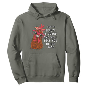 Funny Chicken Lover Gift Hoodie She Is Beauty And Grace She Will Peck You In The Face TS12 Military Green Print Your Wear