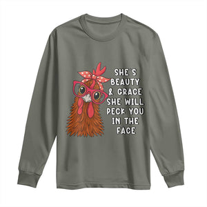 Funny Chicken Lover Gift Long Sleeve Shirt She Is Beauty And Grace She Will Peck You In The Face TS12 Military Green Print Your Wear
