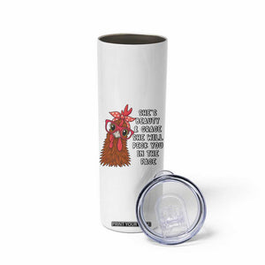 Funny Chicken Lover Gift Skinny Tumbler She Is Beauty And Grace She Will Peck You In The Face TS12 Print Your Wear